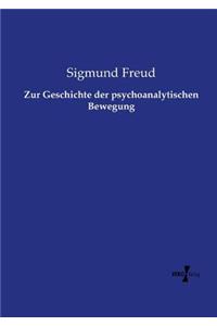 Zur Geschichte der psychoanalytischen Bewegung