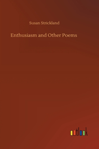 Enthusiasm and Other Poems