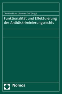 Funktionalitat Und Effektuierung Des Antidiskriminierungsrechts
