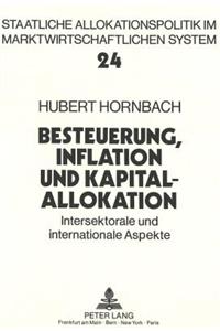 Besteuerung, Inflation Und Kapitalallokation