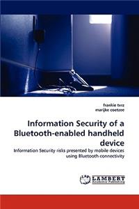 Information Security of a Bluetooth-enabled handheld device