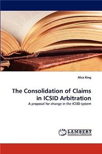 Consolidation of Claims in ICSID Arbitration