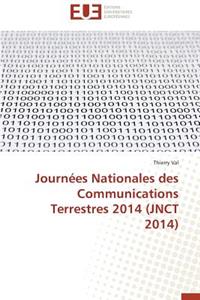 Journées Nationales Des Communications Terrestres 2014 (Jnct 2014)
