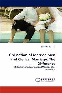 Ordination of Married Men and Clerical Marriage
