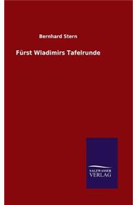 Fürst Wladimirs Tafelrunde