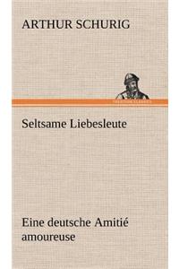 Seltsame Liebesleute