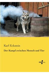 Der Kampf zwischen Mensch und Tier