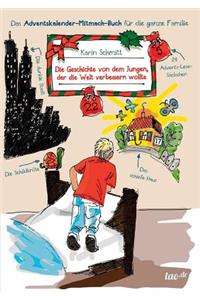 Die Geschichte von dem Jungen, der die Welt verbessern wollte