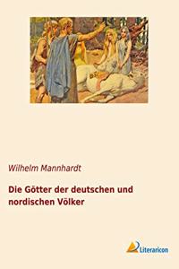 Die Gotter der deutschen und nordischen Volker