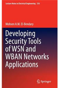 Developing Security Tools of Wsn and Wban Networks Applications