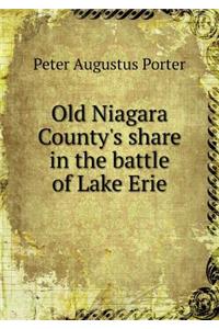 Old Niagara County's Share in the Battle of Lake Erie