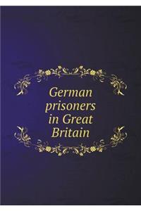 German Prisoners in Great Britain