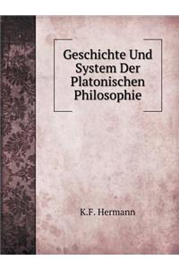Geschichte Und System Der Platonischen Philosophie