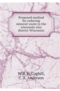 Proposed Method for Reducing Mineral Waste in the Wisconsin Zinc District Wisconsin