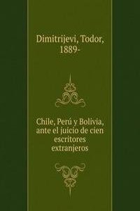 Chile, Peru y Bolivia, ante el juicio de cien escritores extranjeros