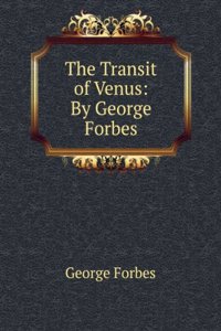 Transit of Venus: By George Forbes