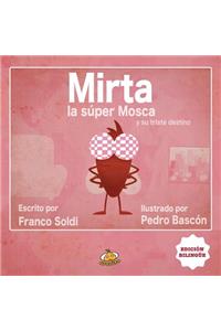 Mirta la Super Mosca y su Triste Destino