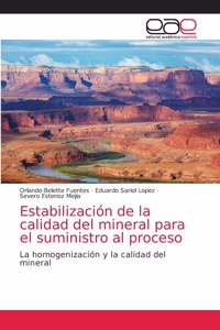 Estabilización de la calidad del mineral para el suministro al proceso