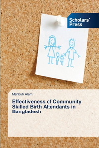 Effectiveness of Community Skilled Birth Attendants in Bangladesh