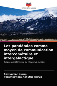 Les pandémies comme moyen de communication intercométaire et intergalactique