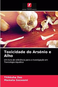Toxicidade do Arsénio e Alho