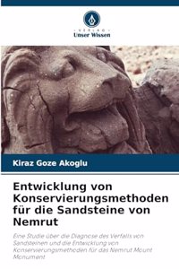 Entwicklung von Konservierungsmethoden für die Sandsteine von Nemrut