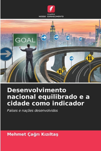 Desenvolvimento nacional equilibrado e a cidade como indicador