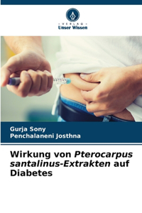 Wirkung von Pterocarpus santalinus-Extrakten auf Diabetes