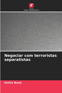 Negociar com terroristas separatistas