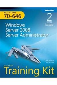 Mcitp Self Paced Training Kit: Exam—70-646 Windows Server 2008 Server Administrator