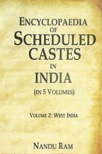 Encyclopaedia of Scheduled Castes in India West India 2nd [Hardcover]