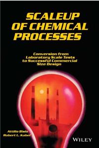 Scaleup Of Chemical Processes: Conversion From Laboratory Scale Tests To Successful Commercial Size Design