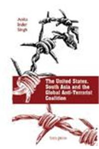 The United States, South Asia And The Global Anti-Terrorist Coalition