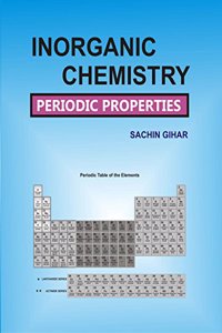 Inorganic Chemistry : Periodic Properties