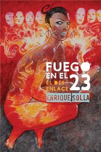Fuego en el 23 - El desenlace