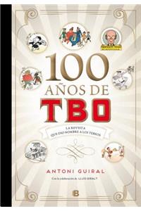 100 años de TBO: la revista que dio nombre a los Tebeos/ 100 Years of TBO