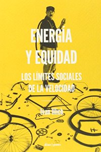Energia y equidad: Los limites sociales de la velocidad