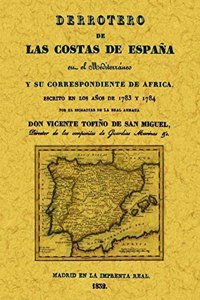 Derrotero de las costas de Espana en el Mediterraneo y su correspondiente de Africa