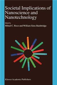 Societal Implications of Nanoscience and Nanotechnology