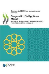 Examens de l'OCDE sur la gouvernance publique Diagnostic d'intégrité au Maroc