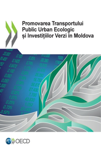 Promovarea Transportului Public Urban Ecologic &#537;i Investi&#539;iilor Verzi În Moldova