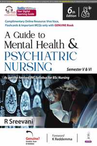 A Guide To Mental Health & Psychiatric Nursing Semester V & VI