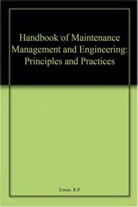 Handbook of Maintenance Management and Engineering: Principles and Practices