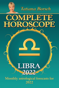 Complete Horoscope Libra 2022