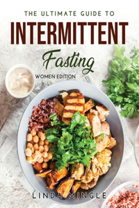 The Ultimate Guide to Intermittent Fasting