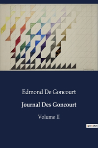 Journal Des Goncourt: Volume II