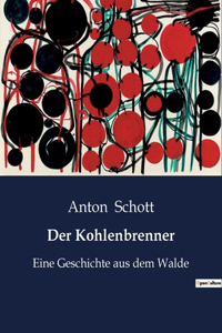 Der Kohlenbrenner