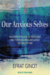 Our Anxious Selves