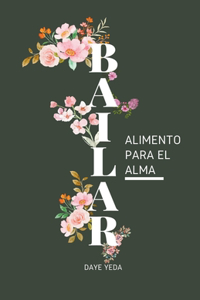 Bailar, alimento para el alma.
