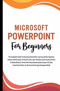 Microsoft PowerPoint For Beginners